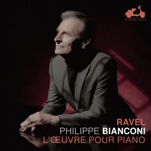 Philippe Bianconi - Ravel: L'Œuvre pour piano (2023) [Hi-Res]