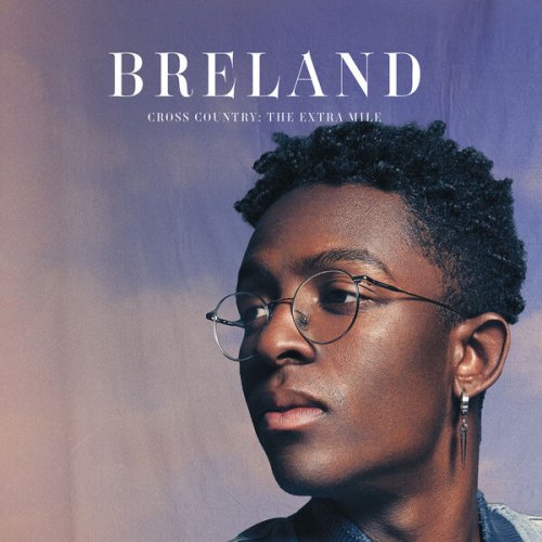 Breland - Cross Country: The Extra Mile (Deluxe) (2023) [Hi-Res]