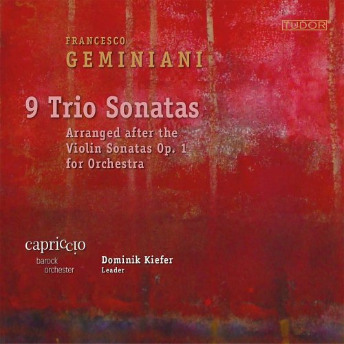 Capriccio Barockorchester - Francesco Geminiani: 9 Trio Sonatas - Arranged after the Violin Sonatas Op. 1 for Orchestra / Capriccio Barockorchester. Dominik K (2023)