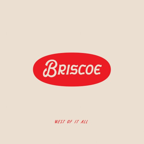 Briscoe - West of It All (2023) Hi-Res