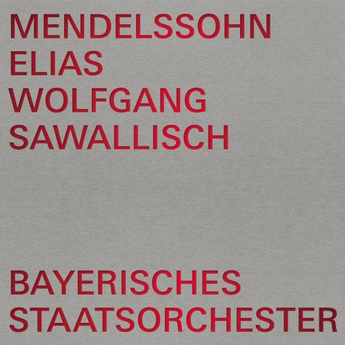 Bayerisches Staatsorchester - Mendelssohn: Elijah, Op. 70, MWV A 25 (Live) (2023)