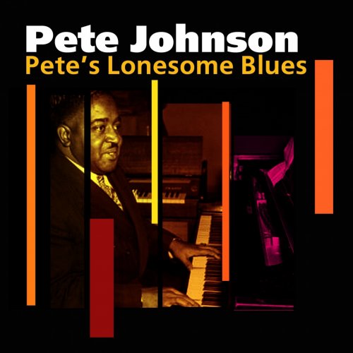 Pete Johnson - Pete's Lonesome Blues (2008)