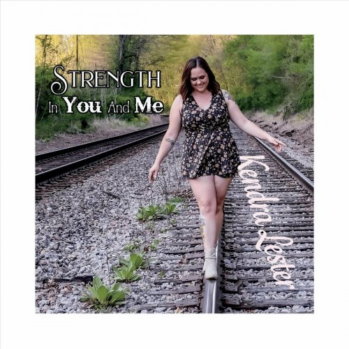 Kendra Lester - Strength in You and Me (2023)