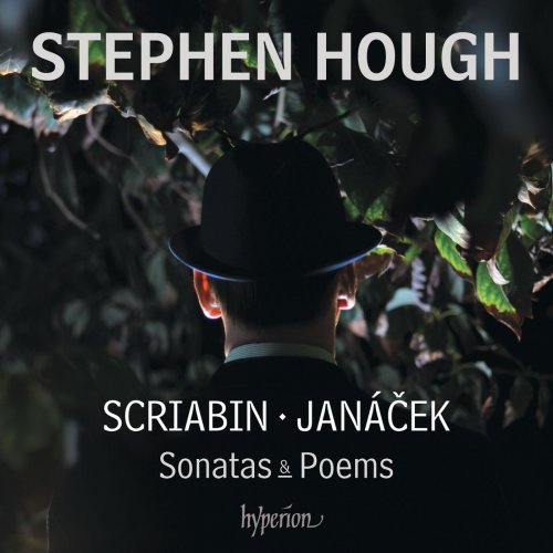 Stephen Hough - Scriabin: Piano Sonatas Nos. 4 & 5 - Janáček: On an Overgrown Path; 1905 Sonata etc. (2015) [Hi-Res]