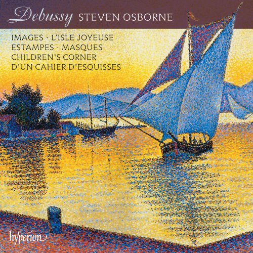 Steven Osborne - Debussy: Images; Children's Corner; Estampes etc. (2017) [Hi-Res]
