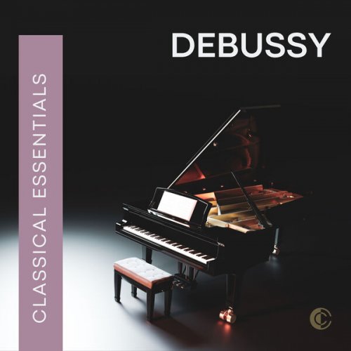 VA - Classical Essentials: Debussy (2023)