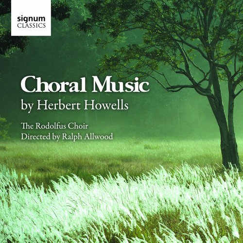 The Rodolfus Choir, Ralph Allwood - Choral Music by Herbert Howells (2010)