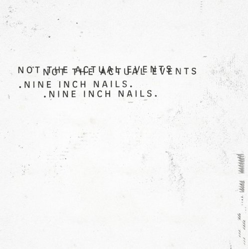 Nine Inch Nails - Not The Actual Events EP (2016) [Hi-Res]
