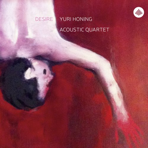 Yuri Honing Acoustic Quartet - Desire (2015)