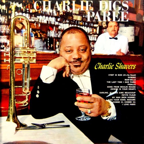 Charlie Shavers - Charlie Digs Paree (2011)