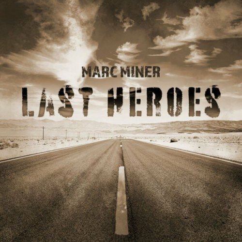 Marc Miner - Last Heroes (2023)