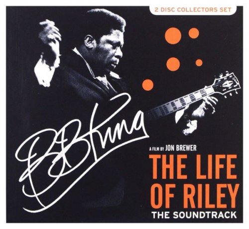 B.B. King - The Life Of Riley - The Soundtrack - 2CD (2012)