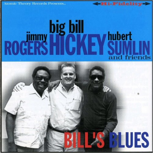 Rogers, Hickey, Sumlin & Friends - Bill's Blues (1995) [CD Rip]