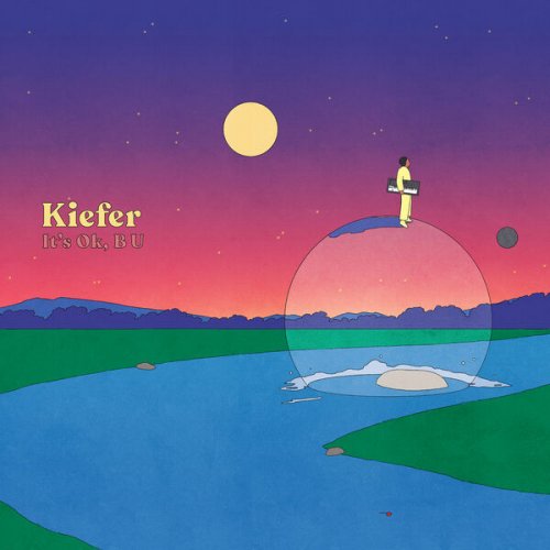 Kiefer - It's Ok, B U (2023) [Hi-Res]
