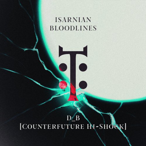 VA - Isarnian Bloodlines D_B [Counterfuture Hi-Shock (2023)