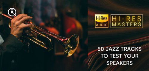 VA - Hi-Res Masters: 50 Jazz Tracks to Test your Speakers (2023) [Hi-Res]