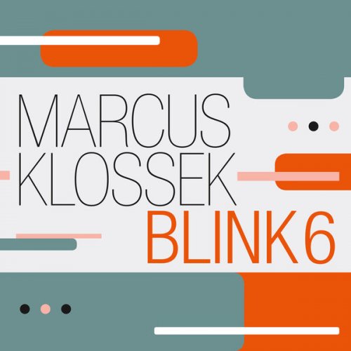 Marcus Klossek Electric Trio - Blink 6 (2023)