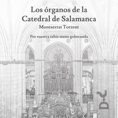 Montserrat Torrent - Los órganos de la Catedral de Salamanca: por vuestra sabia mano gobernada (2023) [Hi-Res]