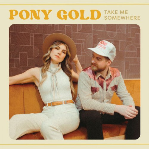 Pony Gold - Take Me Somewhere EP (2023) Hi-Res