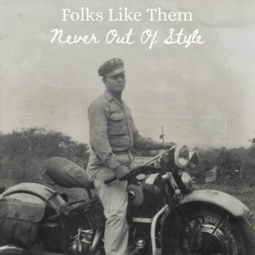 Folks Like Them - Never Out Of Style (2023)