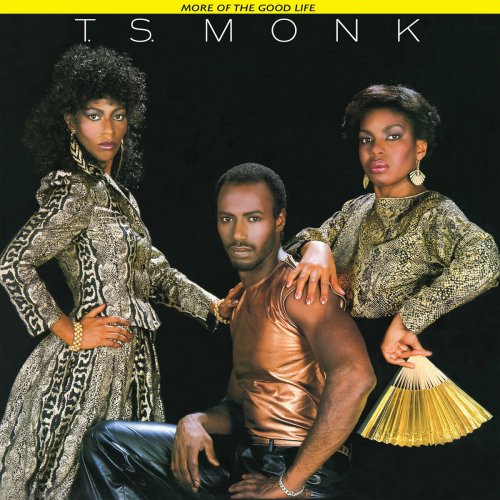 T.S. Monk - More of the Good Life (1981)
