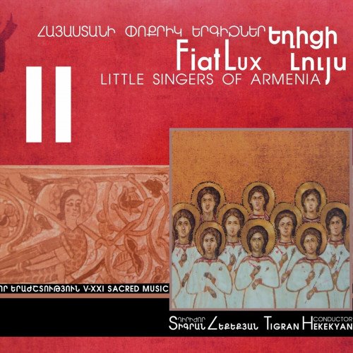 Little Singers of Armenia, Tigran Hekekyan - Fiat Lux / Fiat Lux II (2020, 2021)