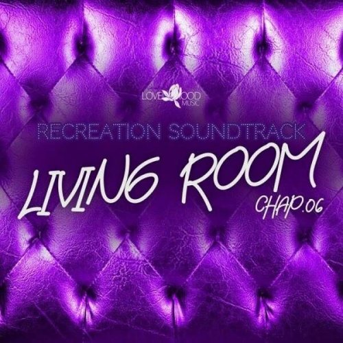 VA - Living Room, Recreation Soundtrack, Chap.06 (2023)