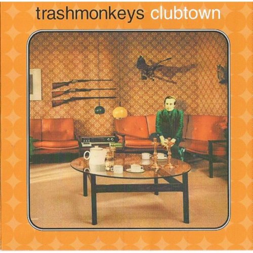 Trashmonkeys - Clubtown (2002)