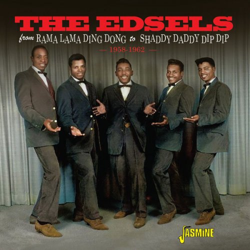 The Edsels - From Rama Lama Ding Dong to Shaddy Daddy Dip Dip : 1958 - 1962 (2023)