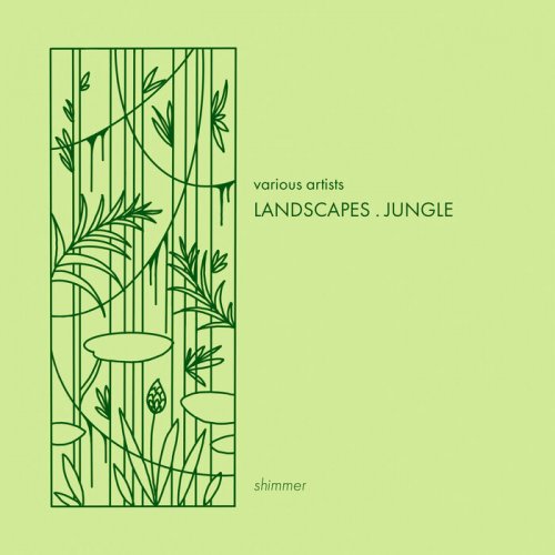 VA - LANDSCAPES . JUNGLE . shimmer (2023)