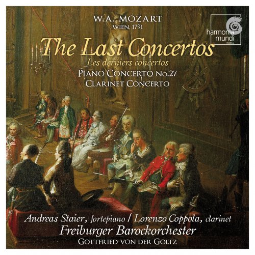 Lorenzo Coppola, Andreas Staier, Freiburger Barockorchester, Gottfried von der Goltz - Mozart: The Last Concertos (2008)