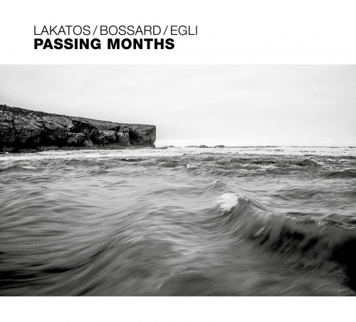 Robert Lakatos, Raffaele Bossard, Dominic Egli - Passing Months (2023)