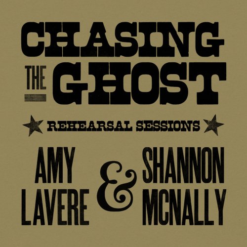 Amy LaVere, Shannon McNally - Chasing the Ghost Rehearsal Sessions (2012)
