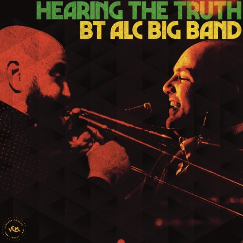 BT ALC Big Band - Hearing The Truth (2023) Hi-Res