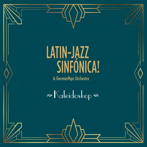 Latin-Jazz Sinfónica! feat. GermanPops Orchestra - Kaleidoskop (2023) [Hi-Res]