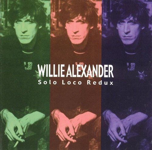 Willie Alexander - Solo Loco Redux (2002)
