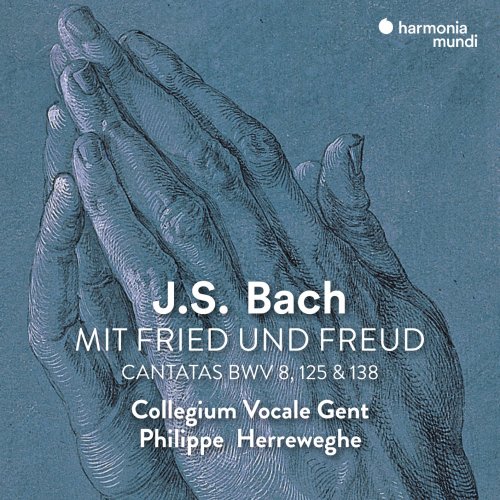 La Chapelle Royale, Collegium Vocale Gent, Philippe Herreweghe - J.S. Bach: Mit Fried und Freud (Remastered) (1998) [Hi-Res]