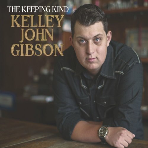 Kelley John Gibson - The Keeping Kind (2023)