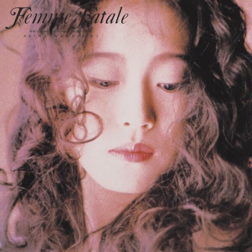 Akina Nakamori - Femme Fatale (with original karaoke) (2023 Lacquer Master Sound) (2023)