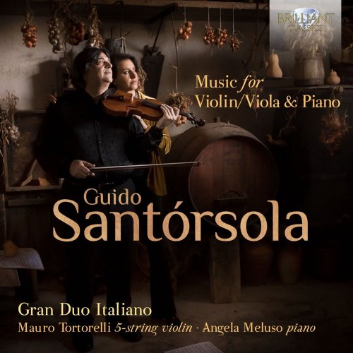 Gran Duo Italiano, Mauro Tortorelli, Angela Meluso - Santórsola: Music for Violin/Viola & Piano (2023) [Hi-Res]