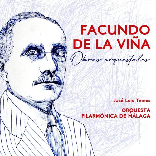 Orquesta Filarmónica De Málaga, José Luis Temes - Facundo de la Viña. Obras orquestales (2023)