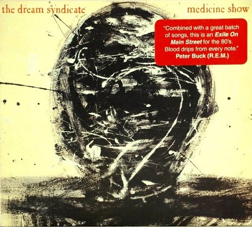 The Dream Syndicate - Medicine Show (Reissue, Remastered) (1984/2010)