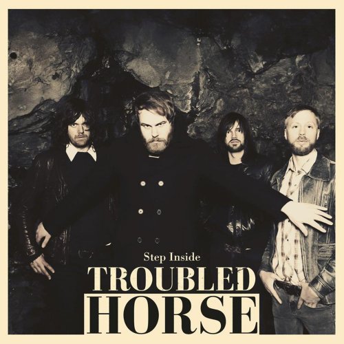 Troubled Horse - Step Inside (2012)