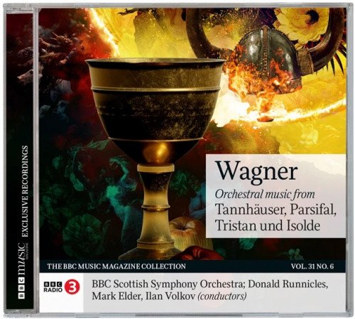 Donald Runnicles, Mark Elder, Ilan Volkov - Wagner: Orchestral Music (2023) [BBC Music Magazine]