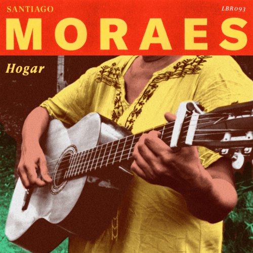 Santiago Moraes - Hogar (2022) [Hi-Res]