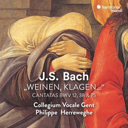 La Chapelle Royale, Collegium Vocale Gent, Philippe Herreweghe - J.S. Bach: Weinen, Klagen, … (Remastered) (2006) [Hi-Res]