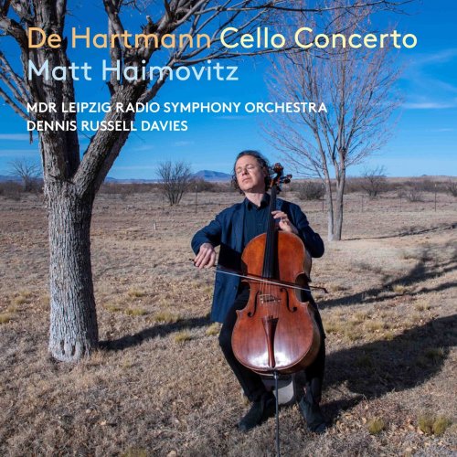 Matt Haimovitz, MDR Leipzig Radio Symphony Orchestra, Dennis Russell Davies - De Hartmann: Cello Concerto (2023) [Hi-Res]