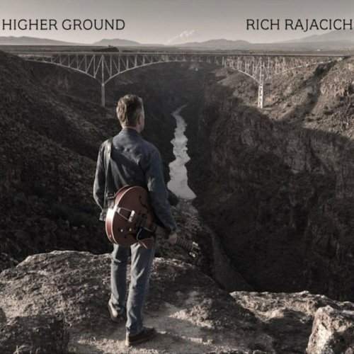 Rich Rajacich - Higher Ground (2023)