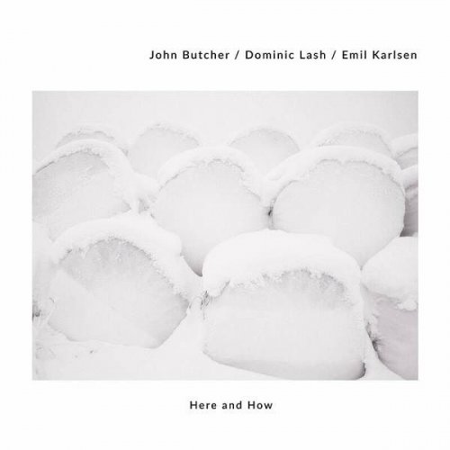 John Butcher - Here and How (2023)