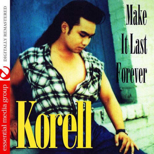 Korell - Make It Last Forever (Digitally Remastered) (2009) FLAC